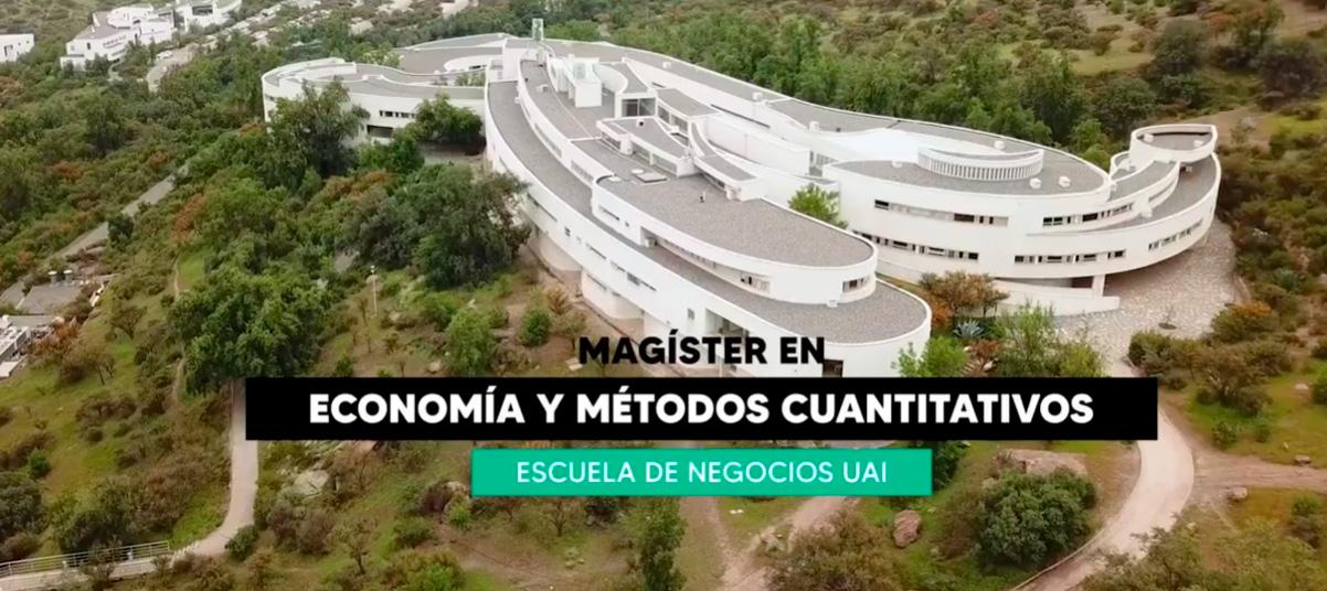 Magíster en Economía y Métodos Cuantitativos